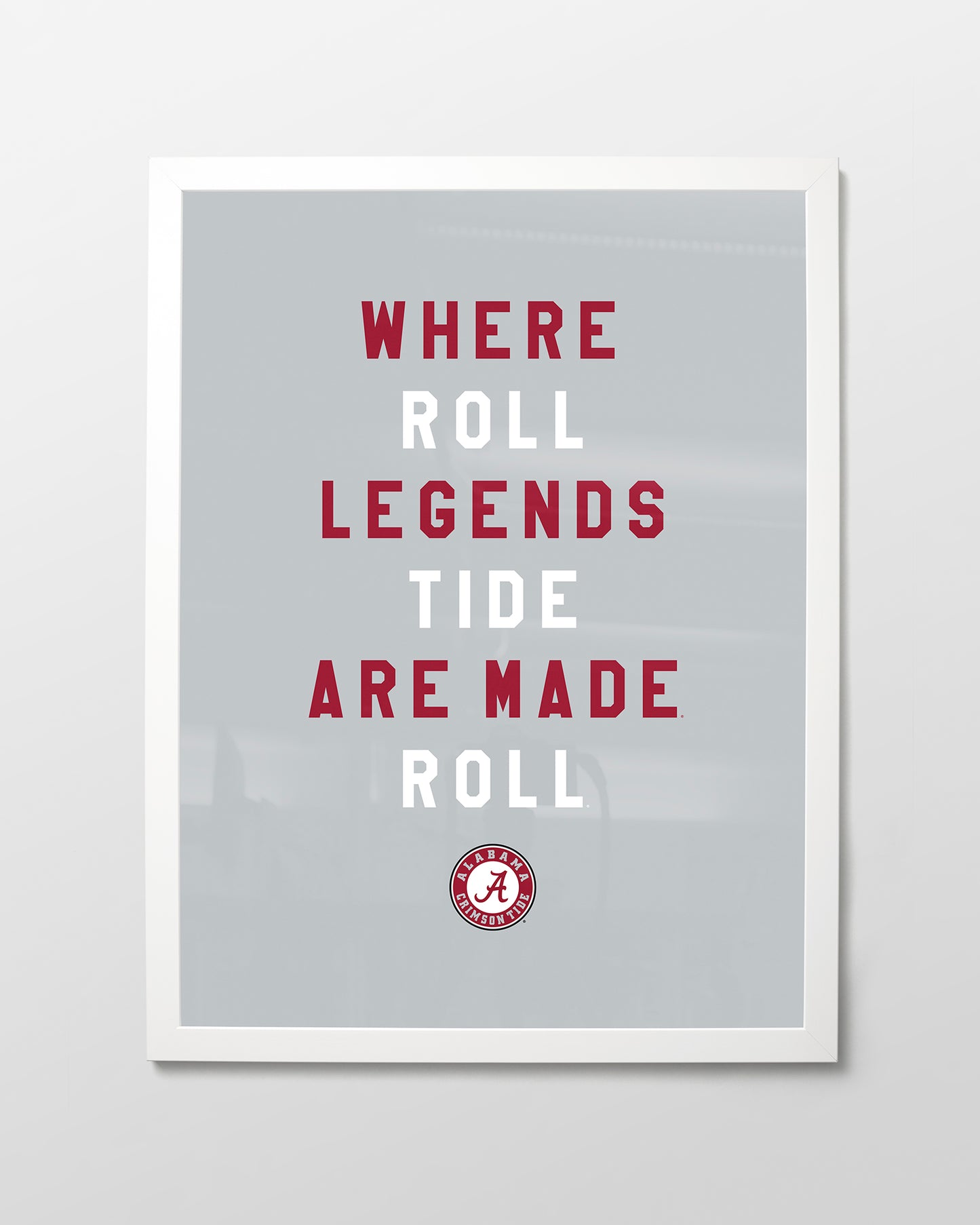 Alabama Where Legends are Made