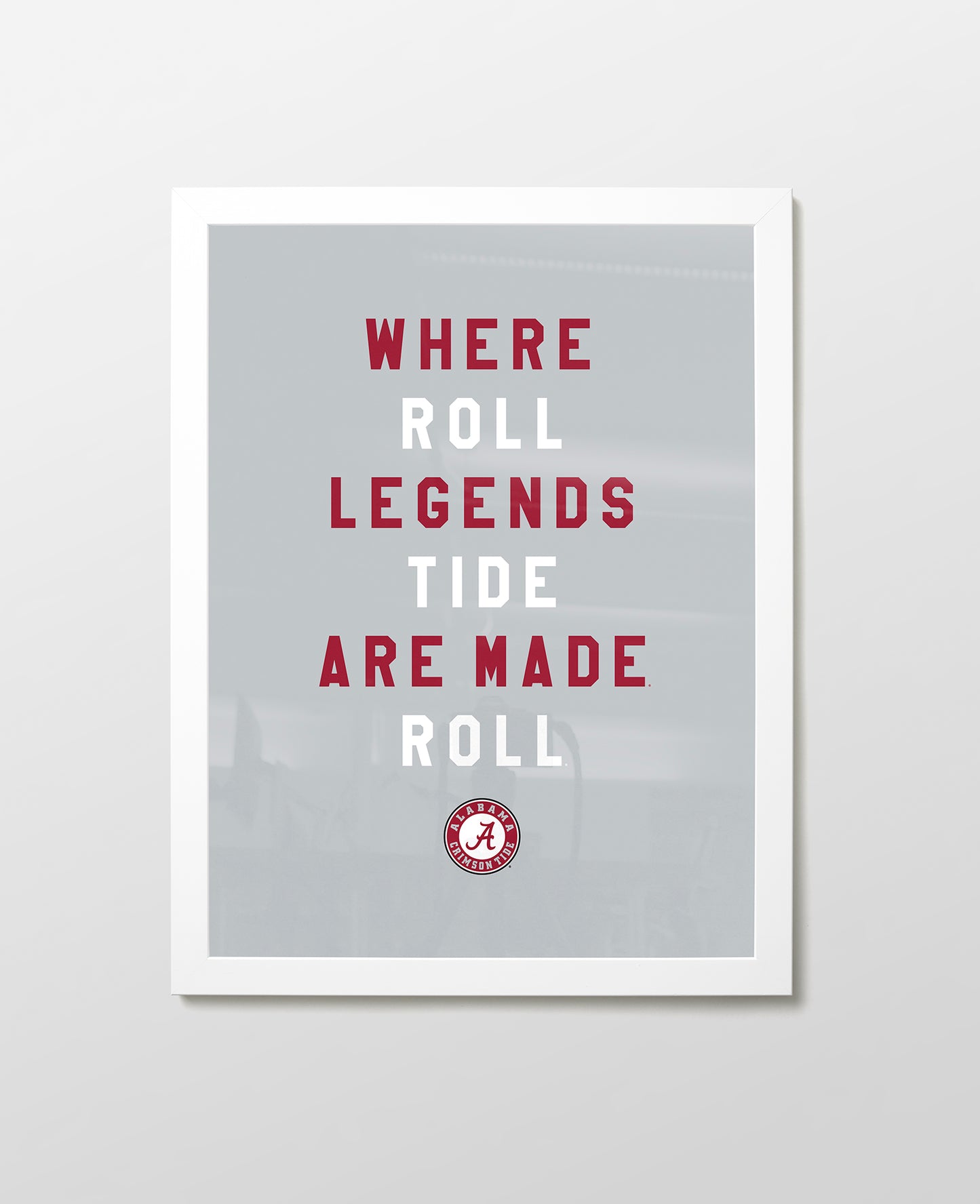 Alabama Where Legends are Made